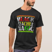 Black Teacher Magic Teacher Black History Month te Tシャツ (正面)