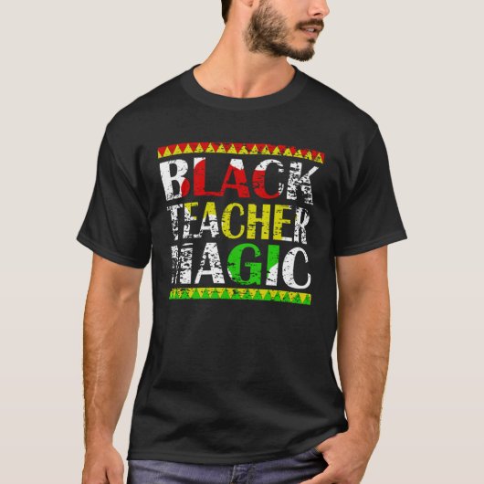 Black Teacher Magic Teacher Black History Month te Tシャツ (正面)