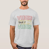 Black Vibes Inspirational Graphic Design Tシャツ (正面)