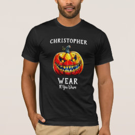 Black Wear if you dare Halloween Smiling Pumpkin Tシャツ