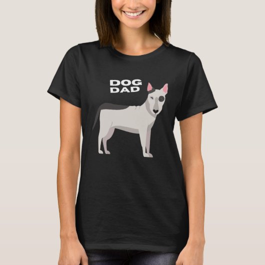 Black & White Bull Terrier Dog Dad Tシャツ (正面)