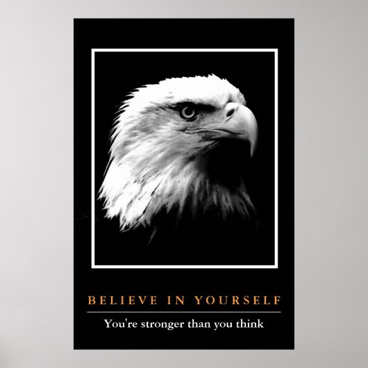 Black White Eagle Motivational Believe in Yourself ポスター (正面)