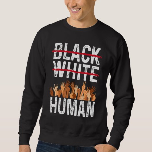 Black White Human Equality Appare Black History Mo スウェットシャツ (正面)