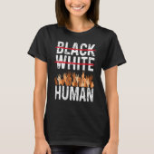 Black White Human Equality Appare Black History Mo Tシャツ (正面)