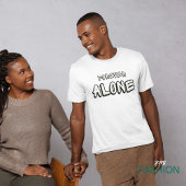 Black White Simple Forever Alone Text Tシャツ