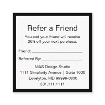 Black & White Your Logo Here Refer a Friend