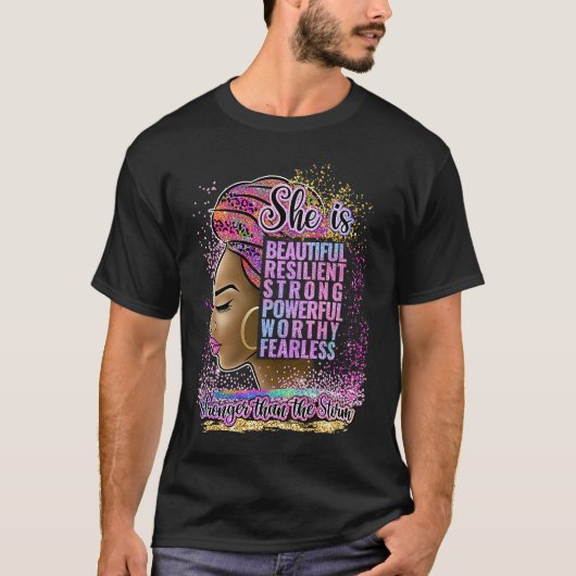 Black Woman Power She Is Beautiful Resilient Stron Tシャツ (正面)