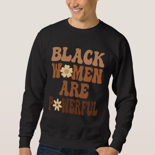 Black Women are Powerful Black History Month Women スウェットシャツ (正面)
