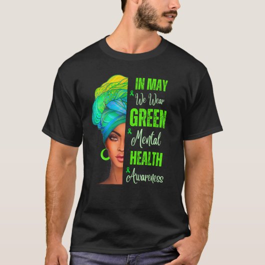 Black Women In May We Wear Green Mental Health Awa Tシャツ (正面)