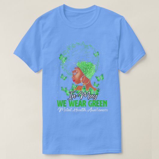 Black Women In May We Wear Green Mental Health Awa Tシャツ (デザイン正面)
