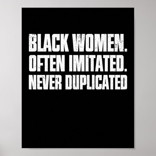Black Women. Often Imitated. Never Duplicated ポスター (正面)