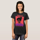 Black Women Pretty Black And Educated Black Pretty Tシャツ (正面フル)