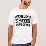 Black World's Okayest従業員シャパーソナライズされたツ Tシャツ<br><div class="desc">おもしろいとユニークtシャツはタイポグラフィを備えモダンている。従業員名またはビジネス名を追加してパーソナライズこのカスタマイズ可能なTシャツは、従業員の感謝の日と従業員の誕生日のための完璧な贈り物である。</div>