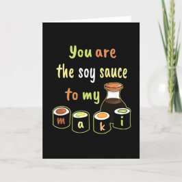 Black You are The Soy Sauce to my Maki Sushi カード