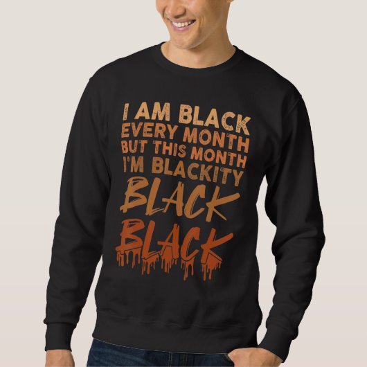 Blackity Black Every Month Black History BHM Afric スウェットシャツ (正面)
