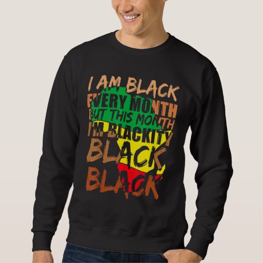 Blackity Black Every Month Black History BHM Afric スウェットシャツ (正面)