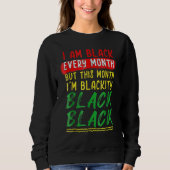 Blackity Black Every Month Black History BHM BLM A スウェットシャツ (正面)