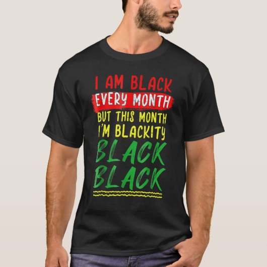Blackity Black Every Month Black History BHM BLM A Tシャツ (正面)