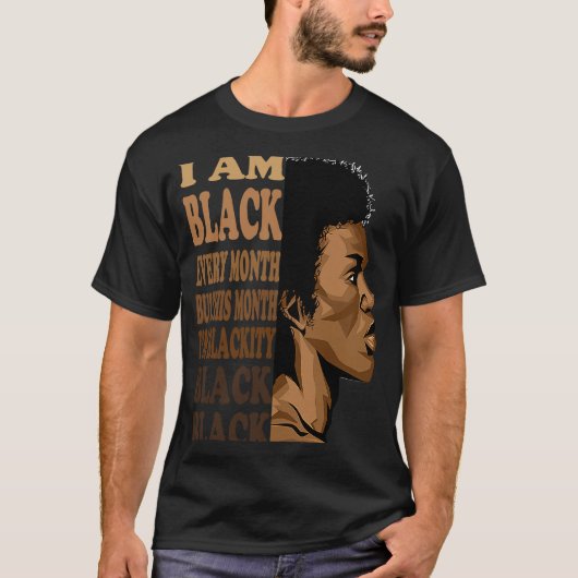 Blackity Black Every Month Black History Month Lov Tシャツ (正面)