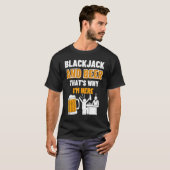 Blackjack And Beer That's Why I'm Here Casino Blac Tシャツ (正面フル)
