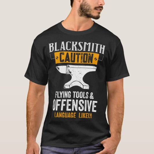 Blacksmith Caution Flying Tools And Offensive Lang Tシャツ (正面)