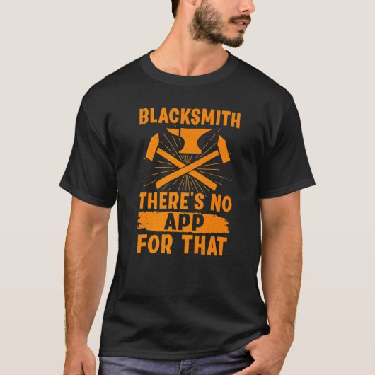 Blacksmith  There's No App For That Tシャツ (正面)