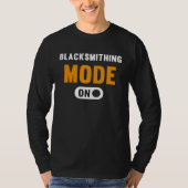 Blacksmithing Mode on Tシャツ (正面)
