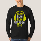 Blah Blah Blahは単に10 4 911 Dispatcher 1と言うだけだ Tシャツ (正面)