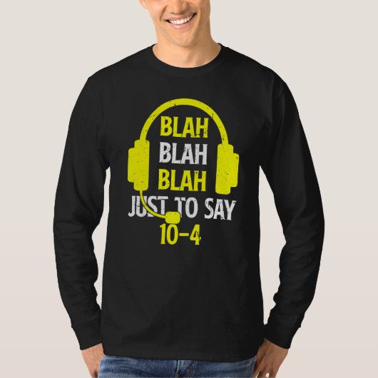 Blah Blah Blahは単に10 4 911 Dispatcher 1と言うだけだ Tシャツ (正面)