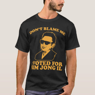 Blamは金正日のTシャツのために私、私投票しました Tシャツ