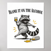 Blame It On The Alcohol Drunk Raccoon Meme Trashed ポスター (正面)