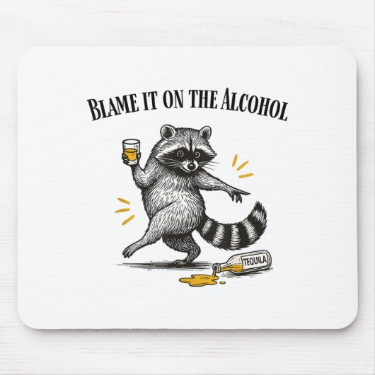 Blame It On The Alcohol Drunk Raccoon Meme Trashed マウスパッド (正面)