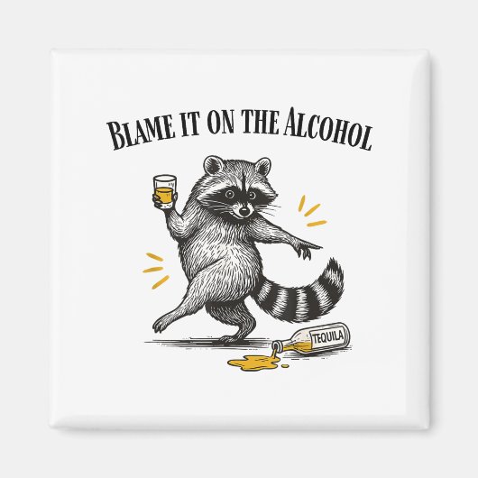 Blame It On The Alcohol Drunk Raccoon Meme Trashed マグネット (正面)