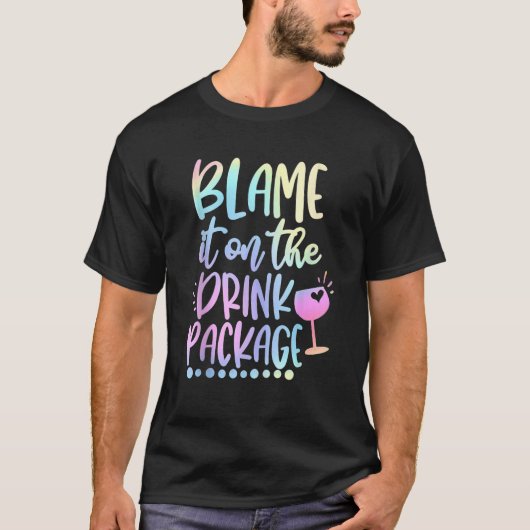 Blame It On The Drink Package Cruise Alcohol Wine  Tシャツ (正面)