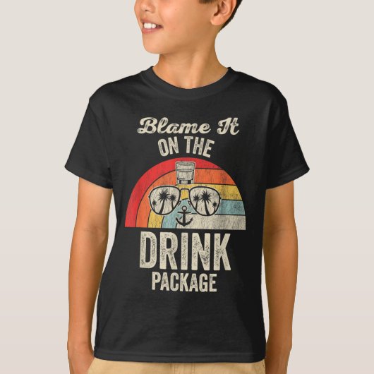 Blame It On The Drink Package Cruise Fun Tシャツ (正面)