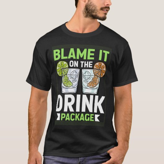 Blame It On The Drink Package  Cruise Vacation Cru Tシャツ (正面)