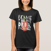 Blame It On The Drink Package Cruise Vacation Trav Tシャツ (正面)