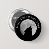 Blame it on the Full Moon Howling Wolf Button 缶バッジ (正面&裏面)