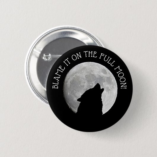 Blame it on the Full Moon Howling Wolf Button 缶バッジ (正面&裏面)