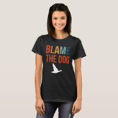 Blame The Dog Duck Hunting Tシャツ (正面フル)