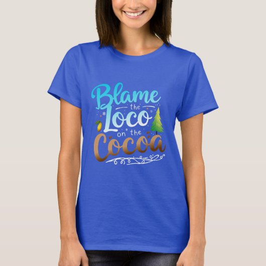 Blame The Loco On The Coco Tシャツ (正面)
