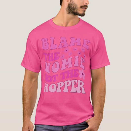 Blamehe Homie Nothe Hopper Y2K 引用 フレンズ Tシャツ (正面)