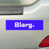 Blarg. バンパーステッカー (車上)