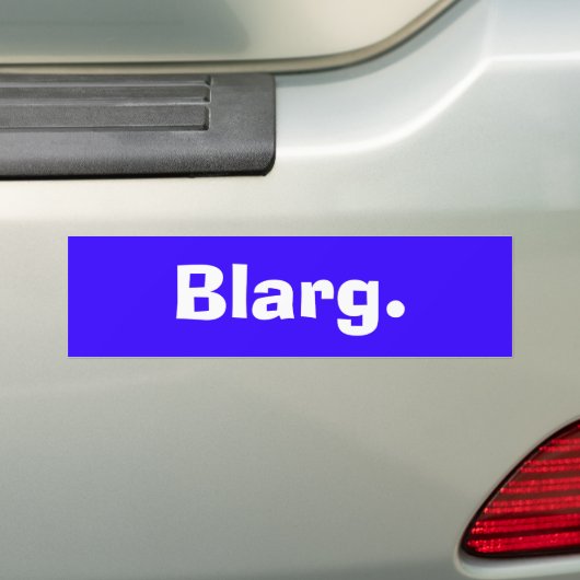 Blarg. バンパーステッカー (車上)