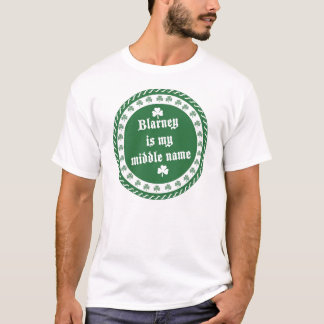 Blarneyは私のミドルネームです Tシャツ