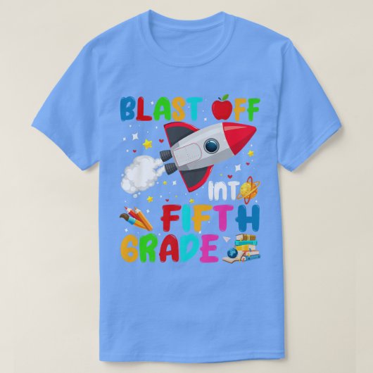 Blast Off Into Fifth Grade Rocket Outer Space Back Tシャツ (デザイン正面)