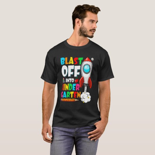 Blast Off Into Kindergarten First Day Back To Scho Tシャツ (正面フル)