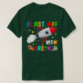 Blast Off Into PreK Rocket Outer Space Back To Sch Tシャツ (デザイン正面)