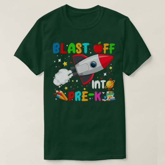 Blast Off Into PreK Rocket Outer Space Back To Sch Tシャツ (デザイン正面)