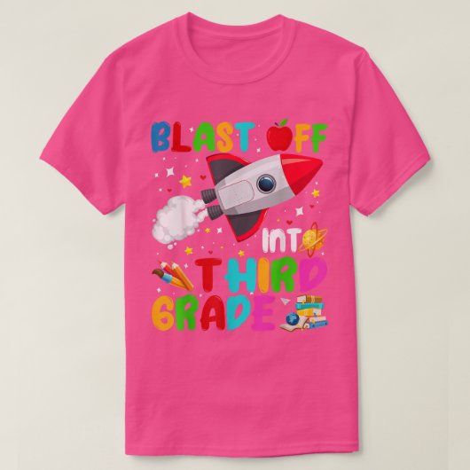 Blast Off Into Third Grade Rocket Outer Space Back Tシャツ (デザイン正面)
